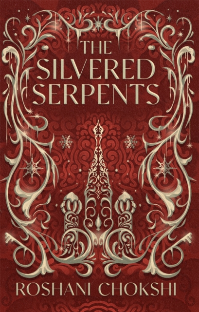 Silvered Serpents - Roshani Chokshi