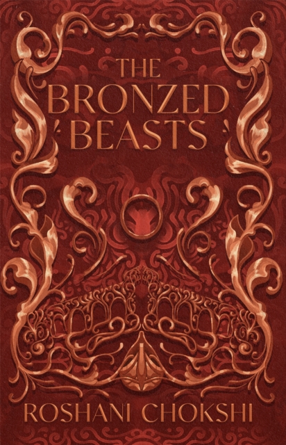 Bronzed Beasts - Roshani Chokshi