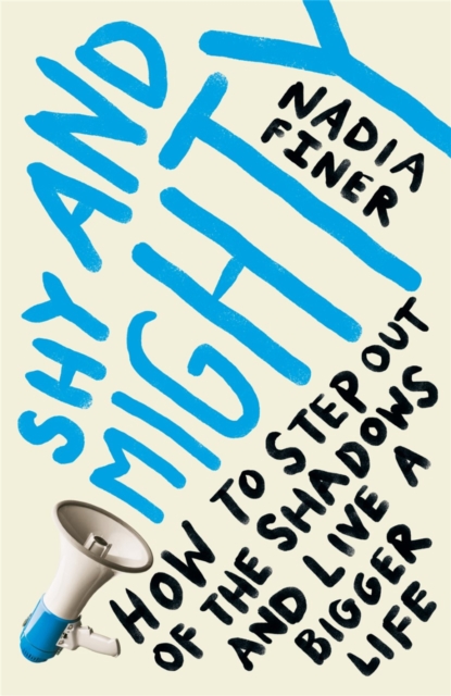 Shy and Mighty - Nadia Finer