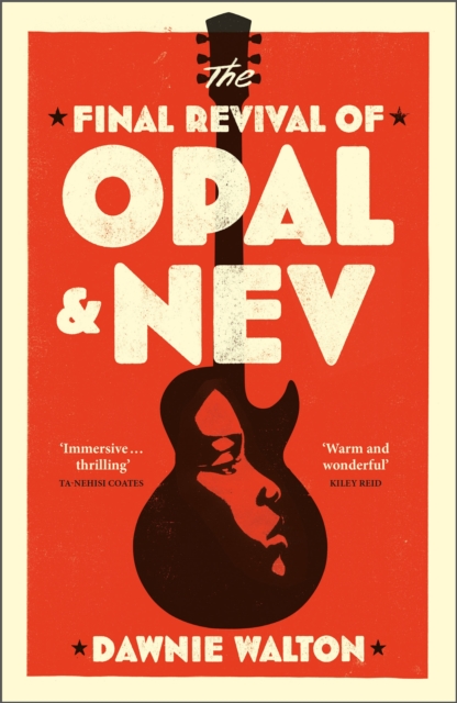 Final Revival of Opal & Nev - Dawnie Walton