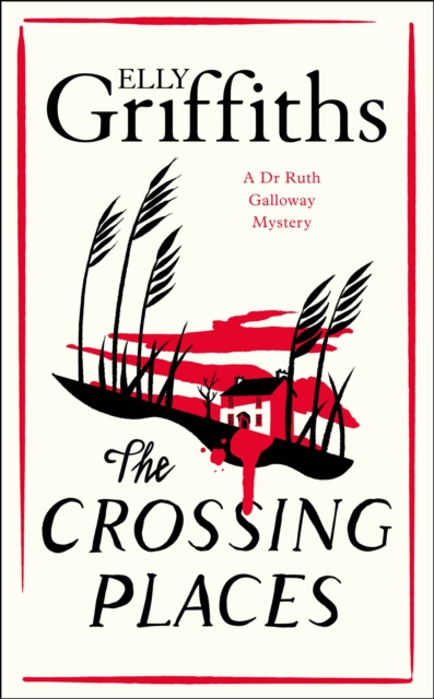 Crossing Places - Elly Griffiths