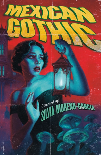 Mexican Gothic - Silvia Moreno-garcia