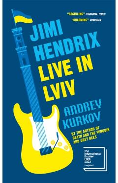 Coperta cărții 'Jimi Hendrix Live in Lviv - Andrey Kurkov'