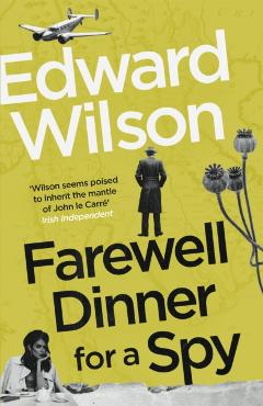 Poza produsului Farewell Dinner for a Spy - Edward Wilson