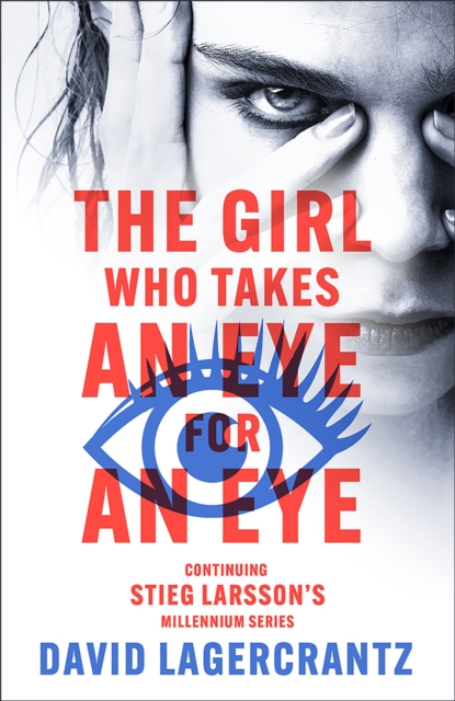 Girl Who Takes an Eye for an Eye - David Lagercrantz