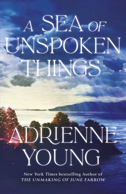 Sea of Unspoken Things - Adrienne Young