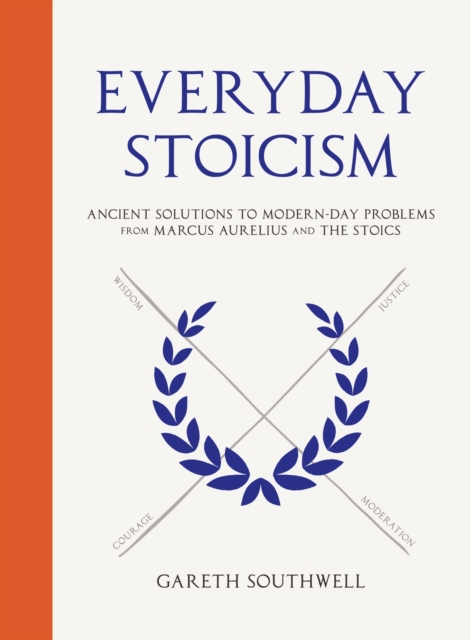 Everyday Stoicism - Gareth Southwell