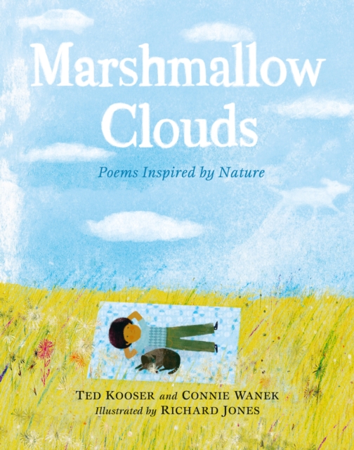 Marshmallow Clouds: Poems Inspired by Nature - Ted|wanek Kooser