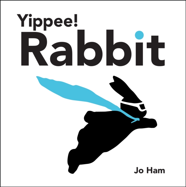 Yippee! Rabbit - Jo Ham