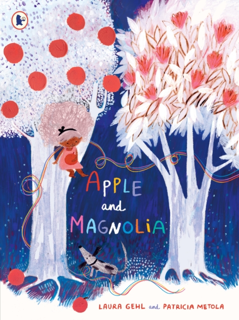 Apple and Magnolia - Laura Gehl