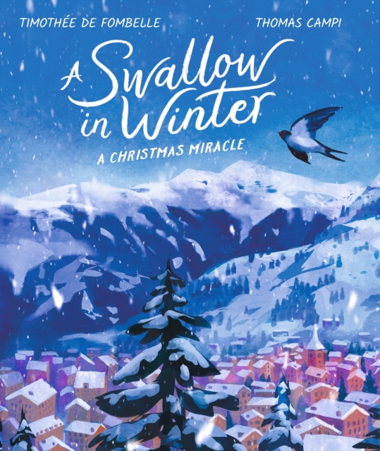 Swallow in Winter - Timothee De Fombelle