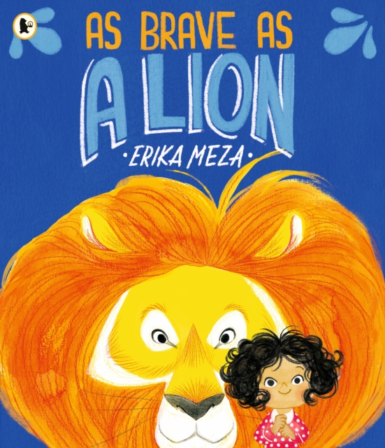 As Brave as a Lion - Erika Meza