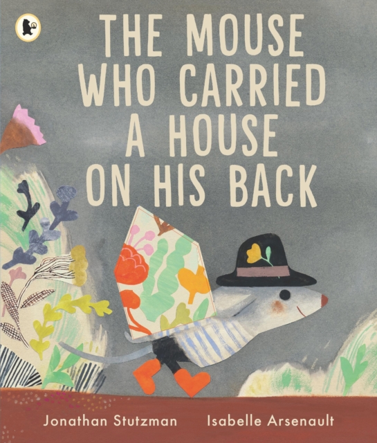 Mouse Who Carried a House on His Back - Jonathan Stutzman