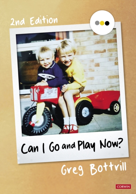 Can I Go and Play Now? - Greg Bottrill