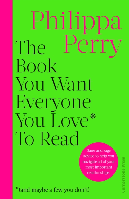 Book You Want Everyone You Love* To Read *(and maybe a few you don't) - Philippa Perry