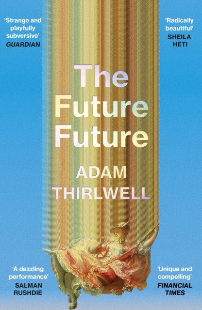 Future Future - Adam Thirlwell