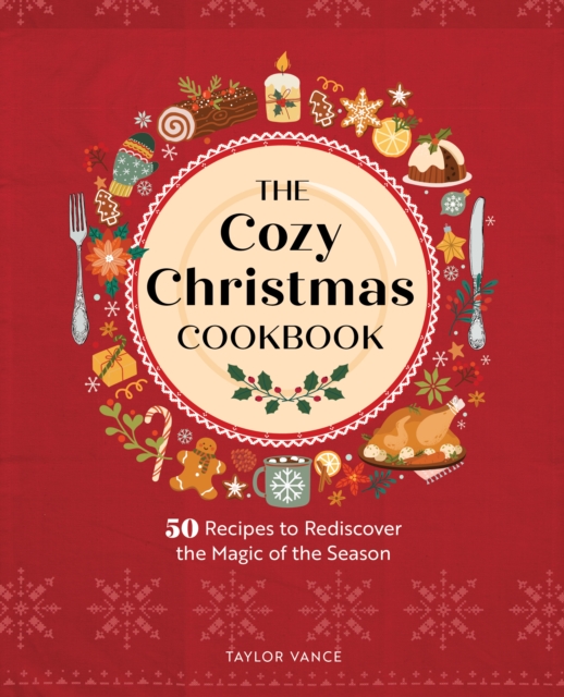 Cozy Christmas Cookbook - Taylor Vance