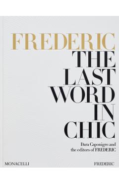 FREDERIC: The Last Word in Chic - Dara Caponigro