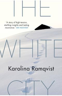 Coperta cărții 'White City - Karolina Ramqvist'