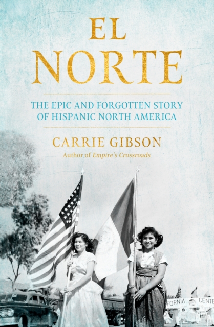 El Norte - Carrie Gibson