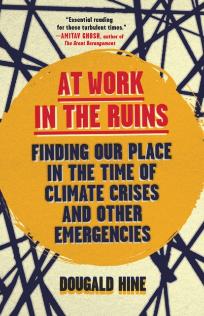 At Work in the Ruins - Dougald Hine