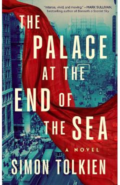 Coperta cărții 'Palace at the End of the Sea - Simon Tolkien'