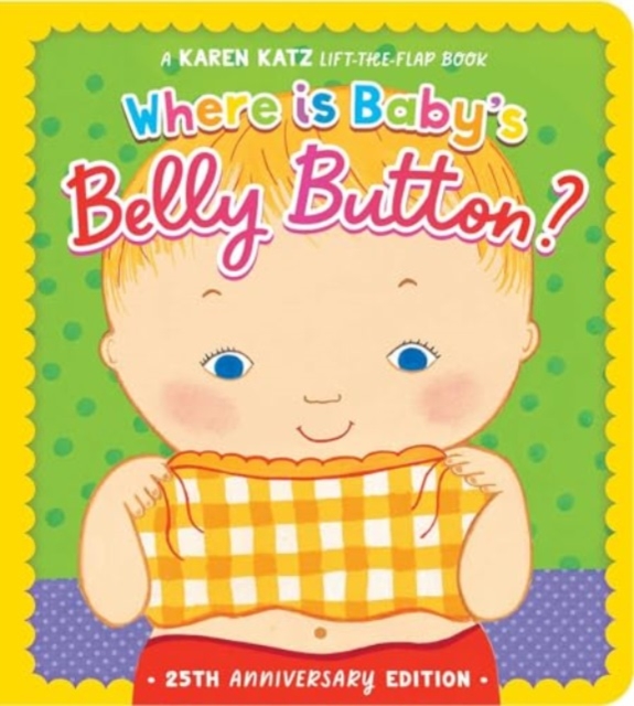 Where Is Baby's Belly Button? - Karen Katz