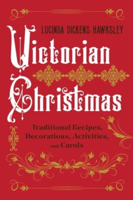 Victorian Christmas - Lucinda Dickens Hawksley