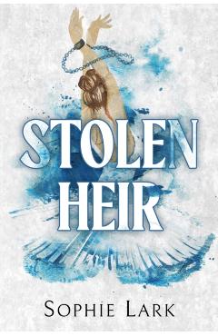 Poza produsului Stolen Heir - Sophie Lark