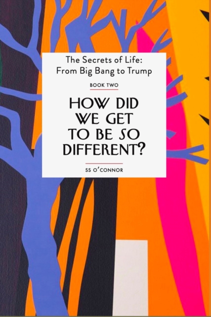 How Did We Get To be So Different? - S. S. O'connor