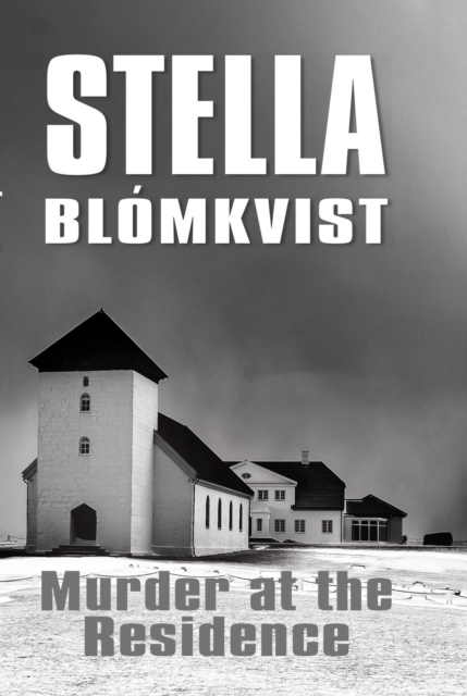 Murder at the Residence - Stella Blomkvist