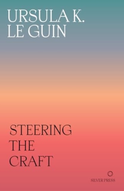 Steering the Craft - Ursula K. Le Guin