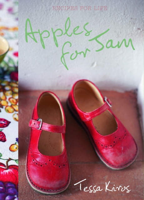 Apples for Jam - Tessa Kiros