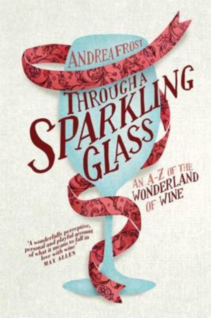 Through a Sparkling Glass - Andrea Frost