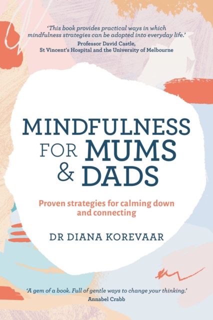 Mindfulness for Mums and Dads - Diana Korevaar