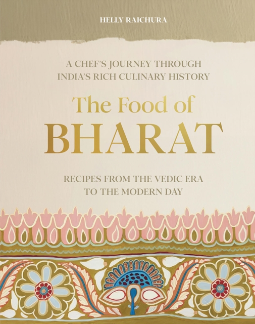 Food of Bharat - Helly Raichura