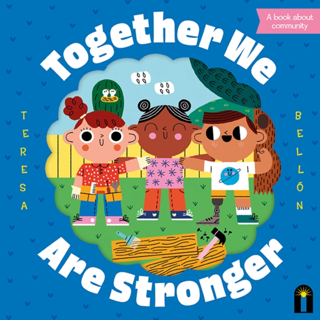 Together We Are Stronger - Teresa Bellon