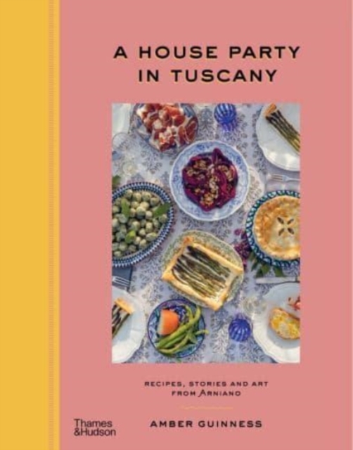 House Party in Tuscany - Amber Guinness