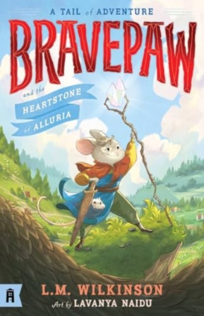 Bravepaw and the Heartstone of Alluria: Bravepaw 1 - L.m. Wilkinson