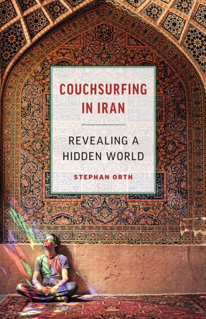 Couchsurfing in Iran - Stephan Orth