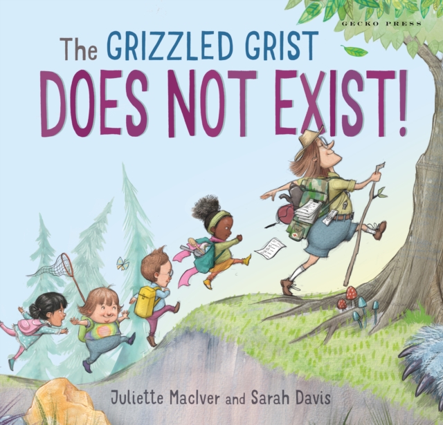 Grizzled Grist Does Not Exist! - Juliette Maciver