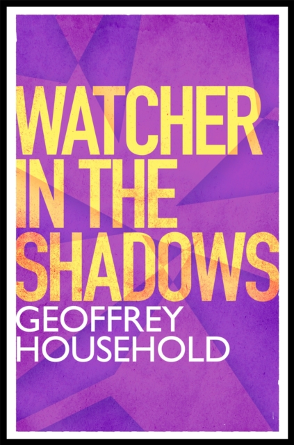 Watcher in the Shadows - Geoffrey Household