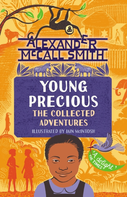 Young Precious: The Collected Adventures - Alexander Mccall Smith