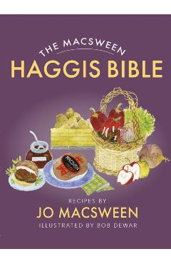 Coperta cărții 'Macsween Haggis Bible - Jo Macsween'