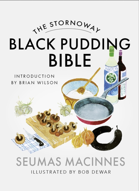 Stornoway Black Pudding Bible - Seumas Macinnes