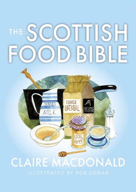 Scottish Food Bible - Claire Macdonald