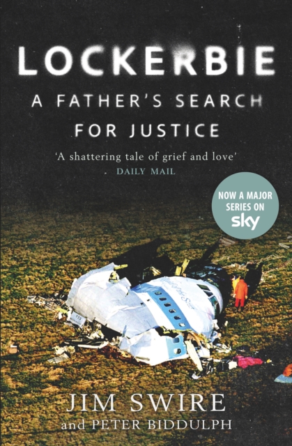 Lockerbie: A Father?s Search for Justice - Doctor Jim|biddulph Swire