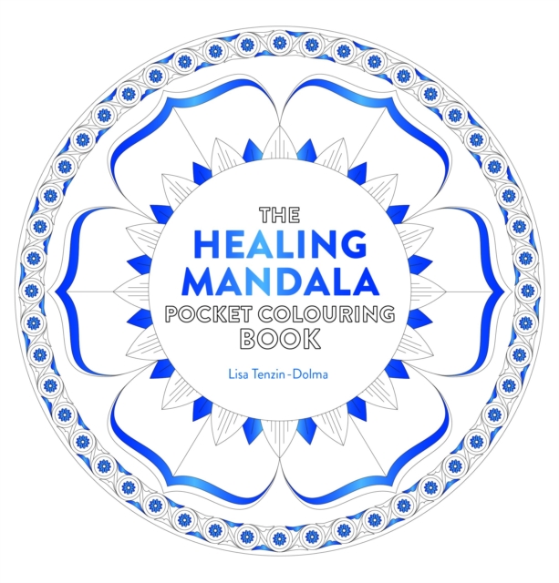 Healing Mandala Pocket Colouring Book - Lisa Tenzin-dolma