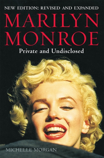 Marilyn Monroe: Private and Undisclosed - Michelle Morgan