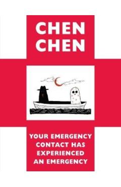 Coperta cărții 'Your Emergency Contact Has Experienced an Emergency - Chen Chen'